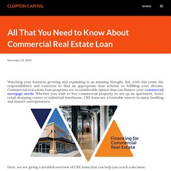 All That You Need to Know About Commercial Real Estate Loan