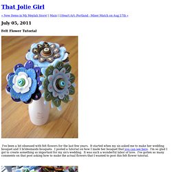 That Jolie Girl: Felt Flower Tutorial