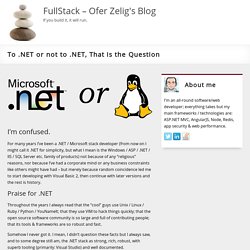 To .NET or not to .NET, That is the Question - FullStack - Ofer Zelig's Blog