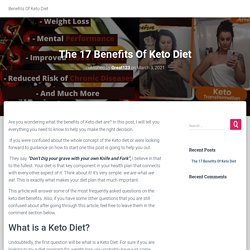 The 17 Benefits Of Keto Diet - Benefits Of Keto Diet