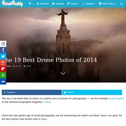 The 19 best drone photos of 2014