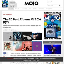 The 20 Best Albums Of 2014 (Q2)
