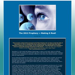 The 2012 Prophecy ~ Making it Real!