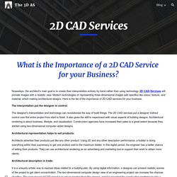 The 3D AS - 2D CAD Services