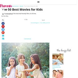 The 50 Best Movies for Kids