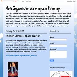 Movie Segments for Warm-ups and Follow-ups: The 5th Element: Space Tourism
