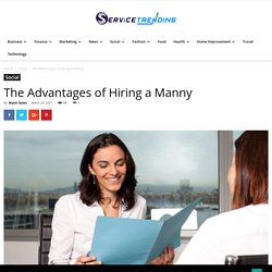 The Advantages of Hiring a Manny