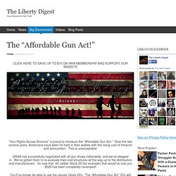 The “Affordable Gun Act!”