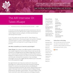 The AIR Interview: Dr. Taiwo Afuape