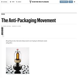 The Anti-Packaging Movement