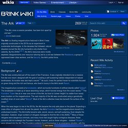 The Ark - Brink Wiki