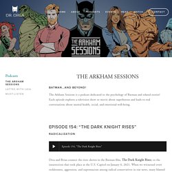 The Arkham Sessions — DR DREA