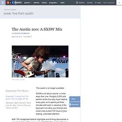 The Austin 100: A SXSW Mix