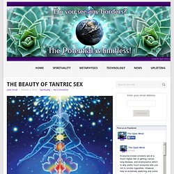 The Beauty Of Tantric Sex