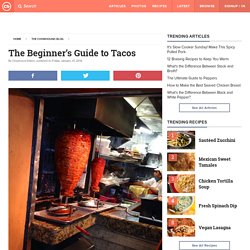 The Beginner’s Guide to Tacos