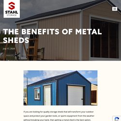 The Benefits Of Metal Sheds