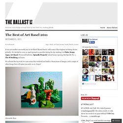 The Best of Art Basel 2011 « The Ballast