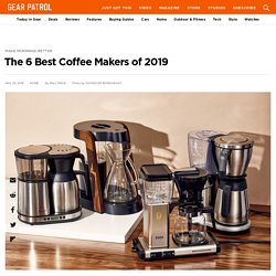 The 6 Best Coffee Makers of 2019