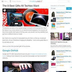 The 9 Best Gifts All Techies Want