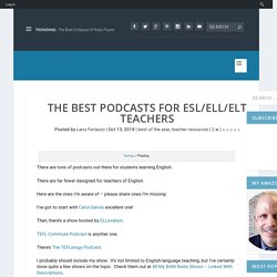 The Best Podcasts For ESL/ELL/ELT Teachers