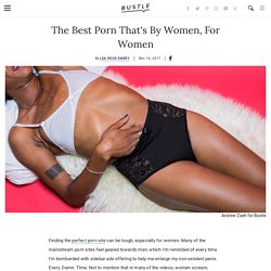 The Best Porn That's By Women, For Women