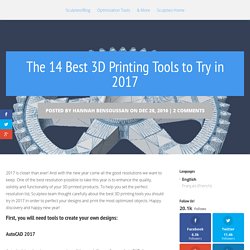 The 14 Best 3D Printing Tools to Try in 2017