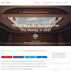 The 12 Best RV Skylights For The Money In 2021