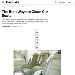 The Best Ways to Clean Car Seats