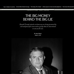 The Big Money Behind the Big Lie
