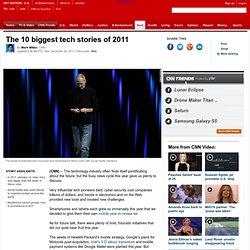 The 10 biggest tech stories of 2011