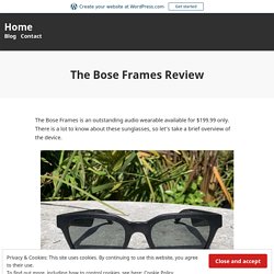 The Bose Frames Review – Home