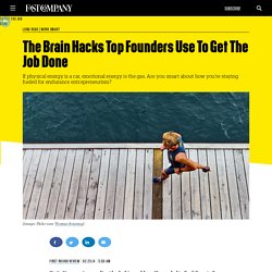 The Brain Hacks Top Founders Use To Get The Job Done