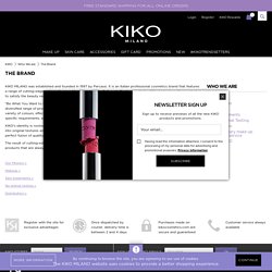 The Brand - KIKO MAKE UP MILANO - KIKO
