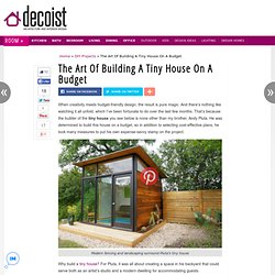 The Art Of Building A Tiny House On A Budget