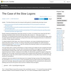 The Case of the Slow Logons - Mark's Blog