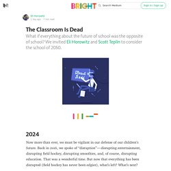 The Classroom Is Dead — Bright