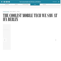 The Coolest Mobile Tech We Saw at IFA Berlin