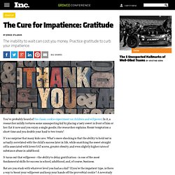 The Cure for Impatience: Gratitude