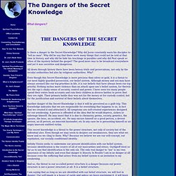 The Dangers of the Secret Knowledge