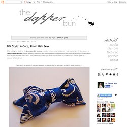 The Dapper Bun: diy style