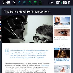 The Dark Side of Self Improvement