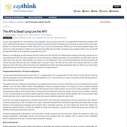 The API is Dead! Long Live the API!