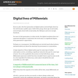 The digital lives of Millennials