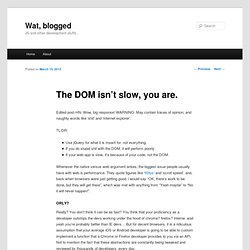 The DOM isn’t slow, you are.