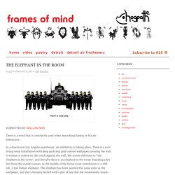 THE ELEPHANT IN THE ROOM » Frames of Mind