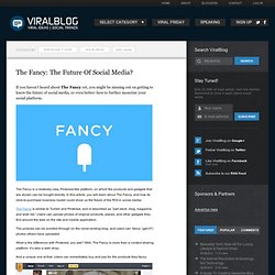 The Fancy: The Future Of Social Media?