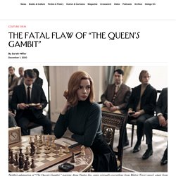 The Fatal Flaw of “The Queen’s Gambit”
