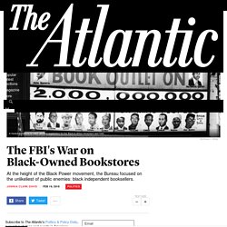 The FBI's War on Black-Owned Bookstores