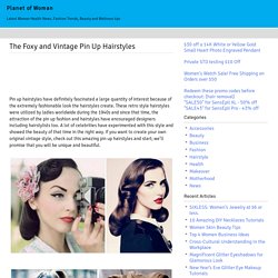The Foxy and Vintage Pin Up Hairstyles