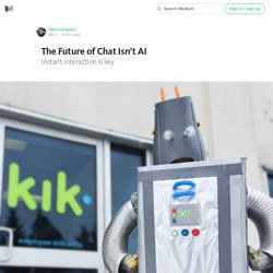 The Future of Chat Isn’t AI
